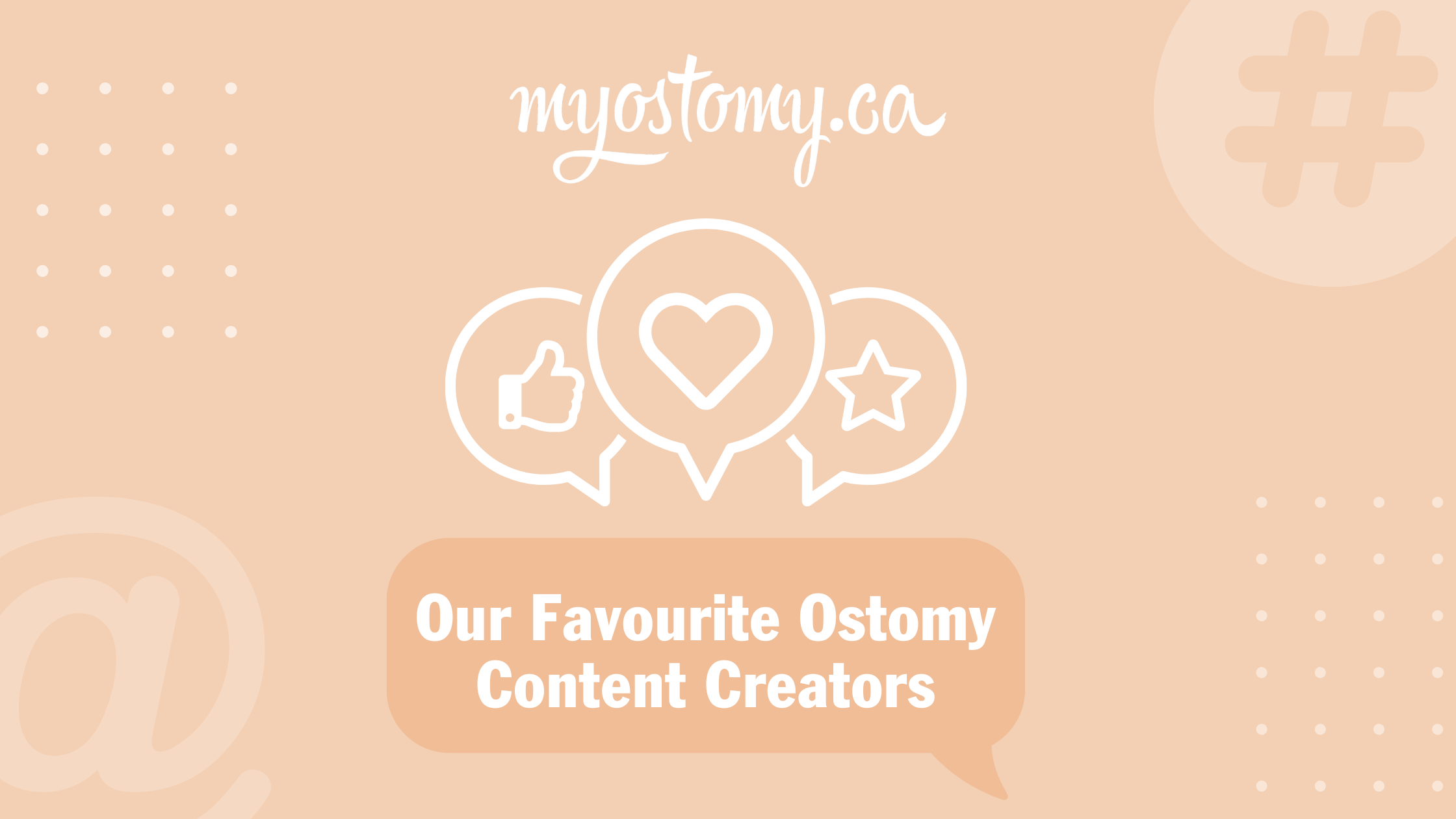 Our Favourite Ostomy Content Creators
